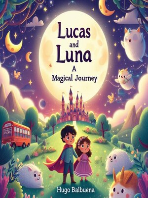 cover image of Lucas and Luna's Magical Journey